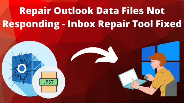 Repair Outlook Data Files Not Responding