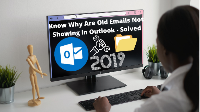 why are old emails not showing in Outlook