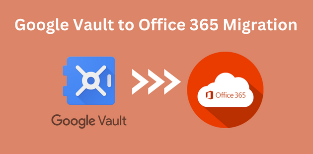 Google Vault to Office365 migration