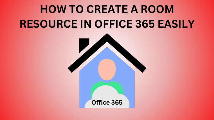 How to Create A Room Resource in Office 365 in Easy Stepwise mannerHow to Create A Room Resource in Office 365 in Easy Stepwise manner