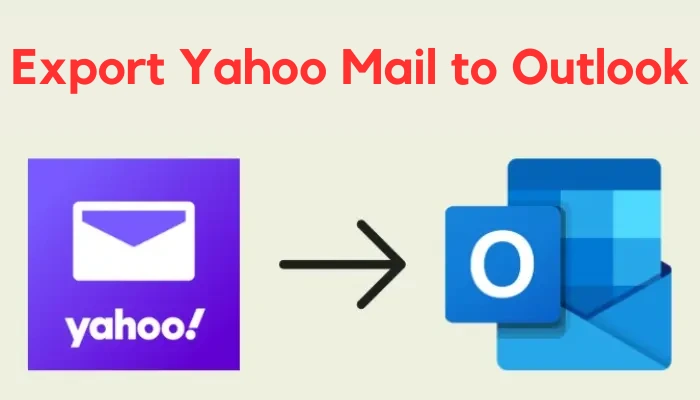 Export Yahoo Mail to Outlook