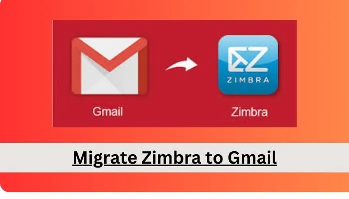 migrate Zimbra to gmail